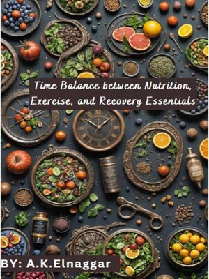 cover image of Time Balance between Nutrition, Exercise, and Recovery Essentials